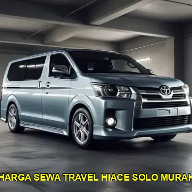 harga sewa travel hiace solo murah